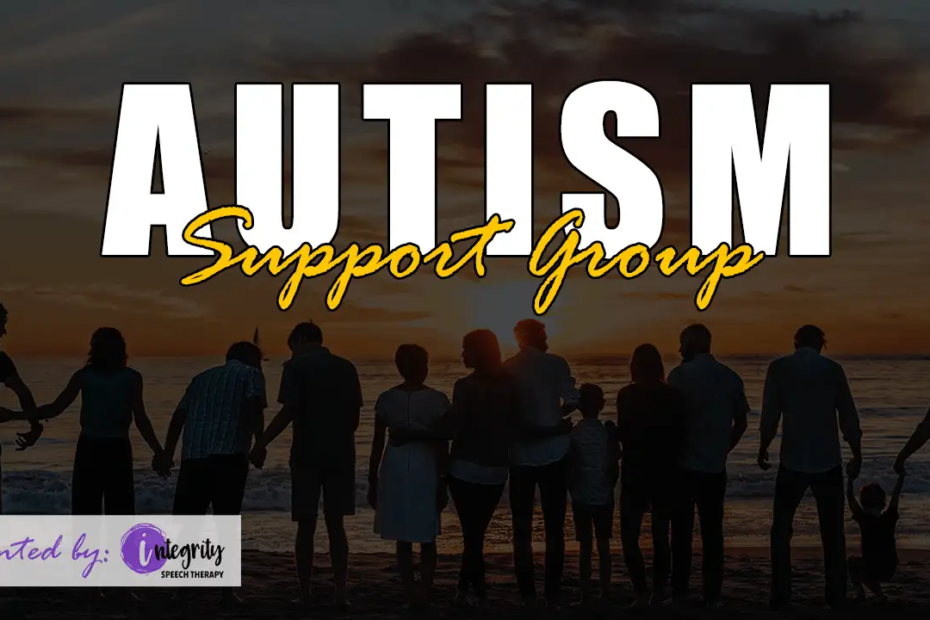 Autism Support Group presented by Integrity Speech Therapy